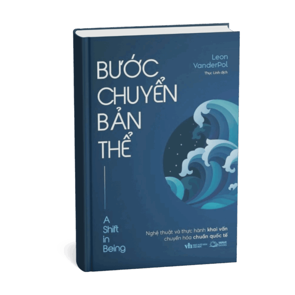 Bìa sách Bước Chuyển Bản Thể, A Shift in Being của Leon VanderPol, Thục Linh dịch