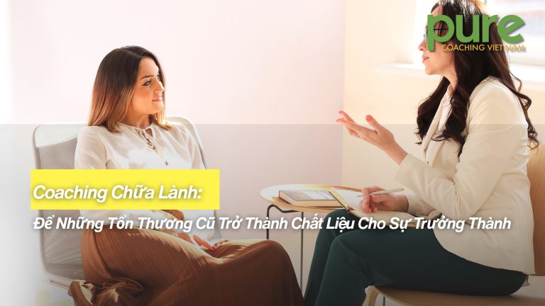 Coaching Chua Lanh De Nhung Ton Thuong Cu Tro Thanh Chat Lieu Cho Su Truong Thanh
