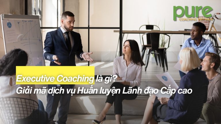Executive Coaching la gi Giai ma dich vu Huan luyen Lanh dao Cap cao