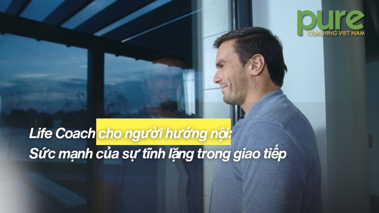 Life Coach cho nguoi huong noi Suc manh cua su tinh lang trong giao tiep