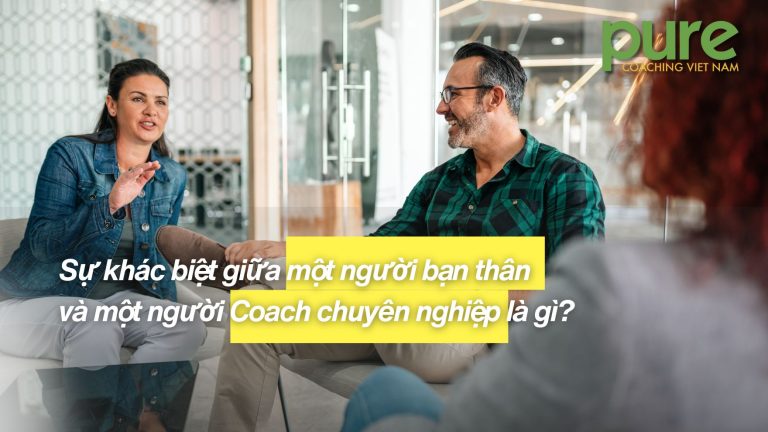 Su khac biet giua mot nguoi ban than va mot nguoi Coach chuyen nghiep la gi