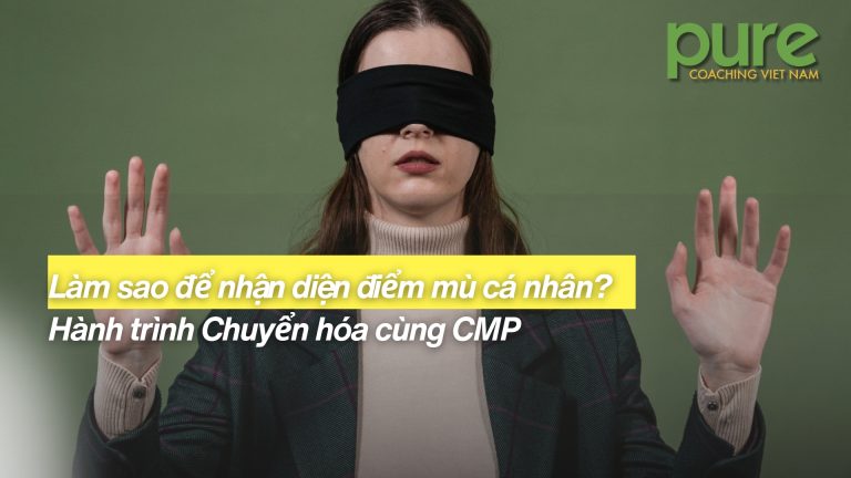 lam sao de nhan dien diem mu ca nhan hanh trinh chuyen hoa cung cmp 694426347dcd5