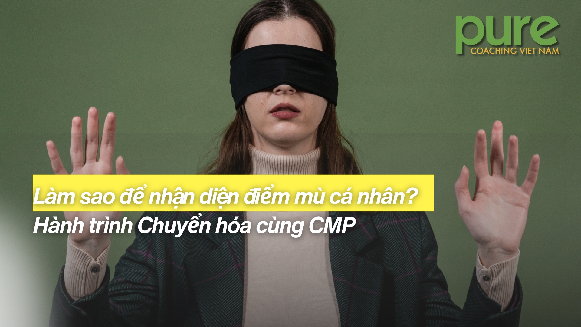 lam sao de nhan dien diem mu ca nhan hanh trinh chuyen hoa cung cmp 694426347dcd5
