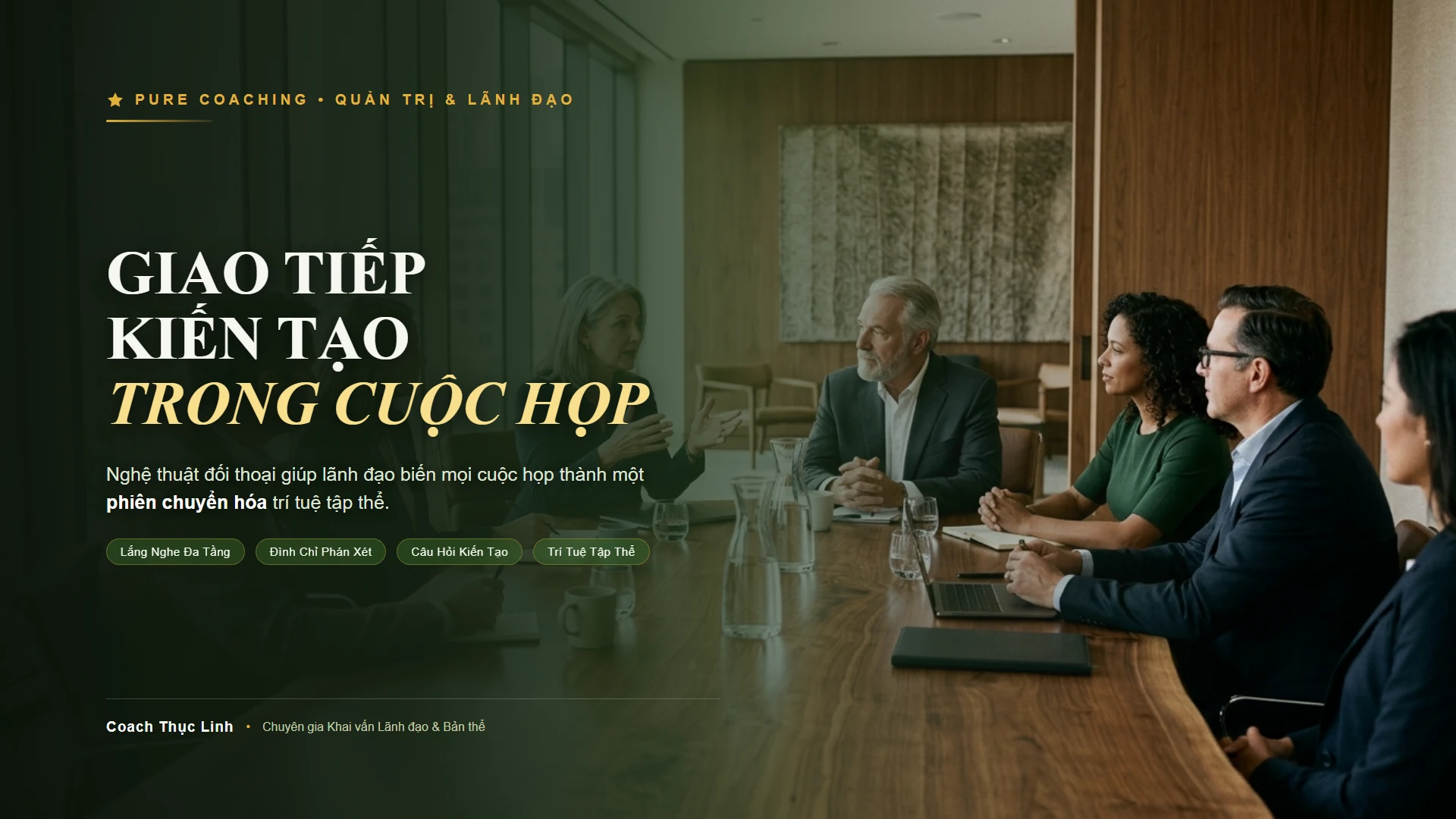 Giao tiếp kiến tạo điều hành cuộc họp chuyển hóa Giao tiếp kiến tạo nghệ thuật điều hành cuộc họp chuyển hóa của nhà lãnh đạo
