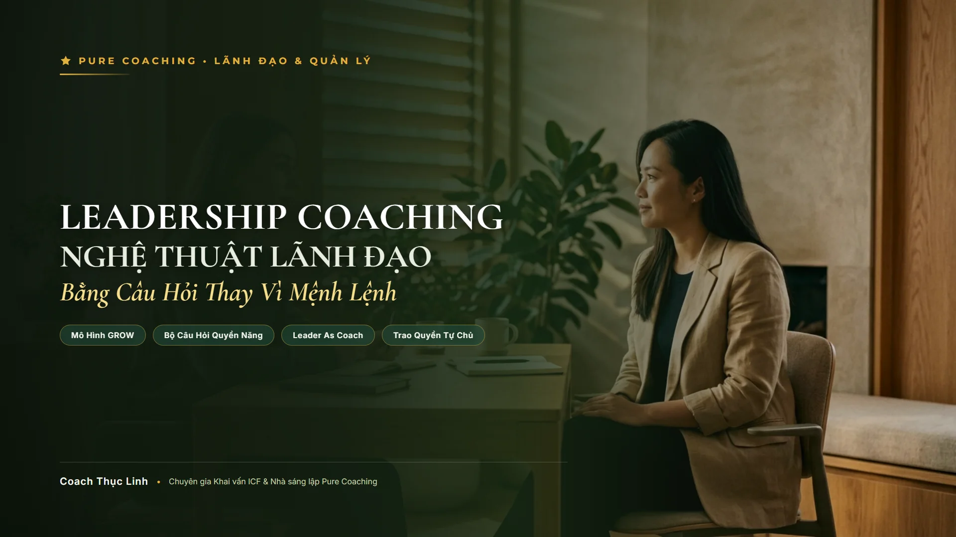 Leadership coaching là gì nghệ thuật lãnh đạo bằng câu hỏi thay vì mệnh lệnh và mô hình GROW